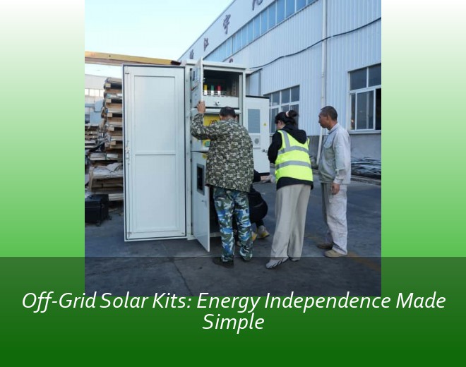 Off-Grid Solar Kits: Energy Independence Made Simple